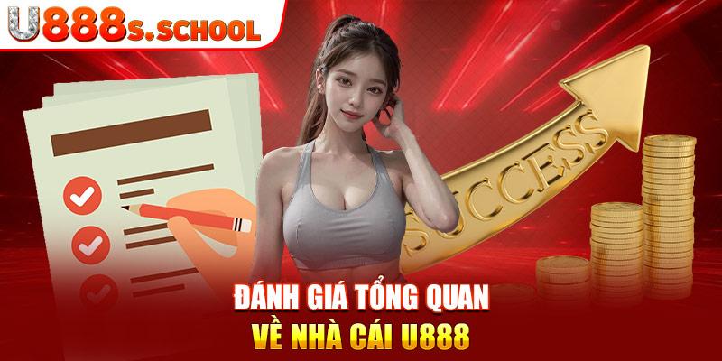 Đánh giá tổng quan về nhà cái U888