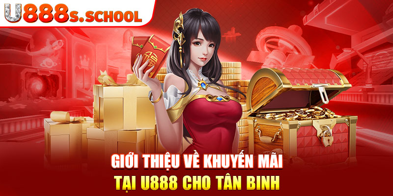 Giới thiệu về khuyến mãi tại U888 cho tân binh