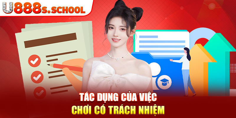 Tác dụng của việc chơi có trách nhiệm