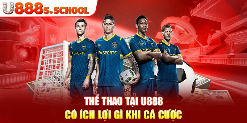 Thể thao tại u888 có ích lợi gì khi cá cược