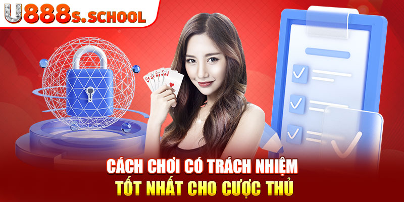 Cách chơi có trách nhiệm tốt nhất cho cược thủ