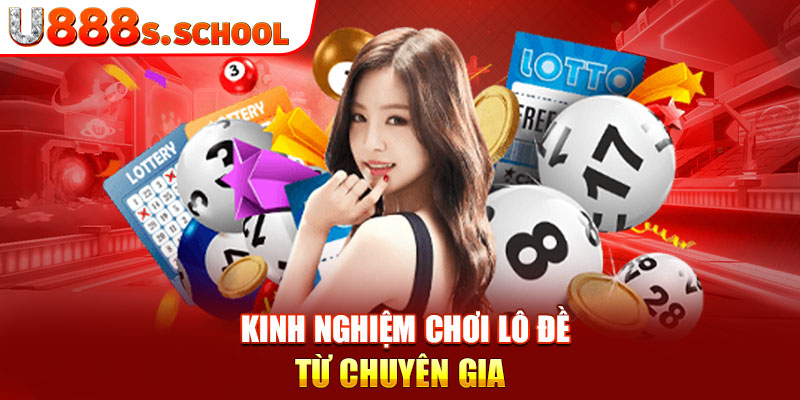 Kinh nghiệm chơi lô đề từ chuyên gia