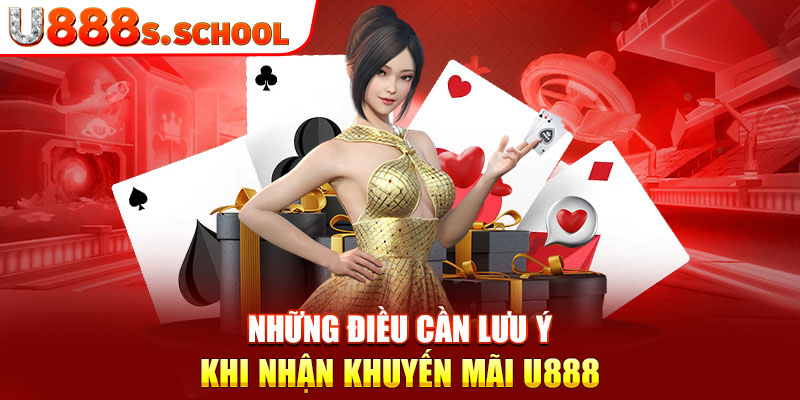 Những điều cần lưu ý khi nhận khuyến mãi U888