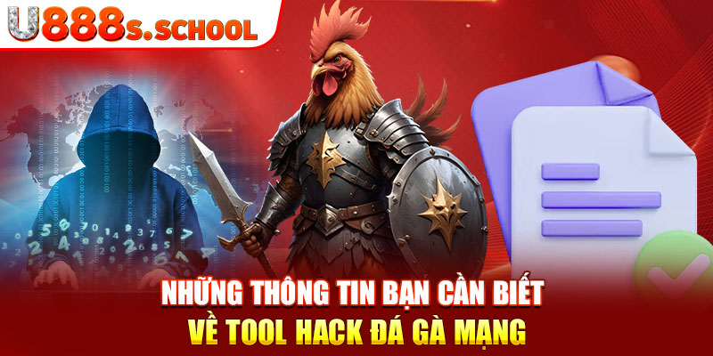 Những thông tin bạn cần biết về tool hack đá gà mạng